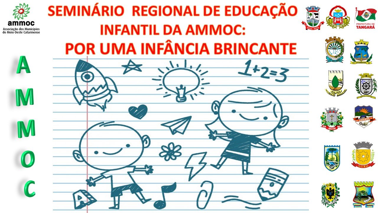 You are currently viewing SEMINÁRIO REGIONAL DA EDUCAÇÃO INFANTIL  (AMMOC)